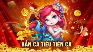 Bắn cá Tiểu tiên cá