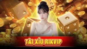 Tai xiu Rikvip