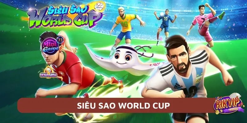 Siêu Sao World Cup Rikvip