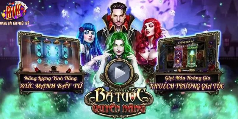 Thông tin nổi bật về nổ hũ Bá Tước Quyền Năng