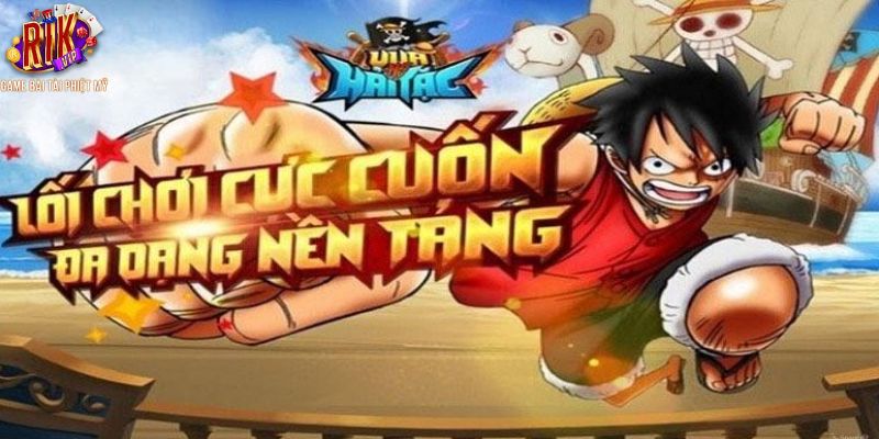 Vài nét về game nổ hũ Vua Hải Tặc